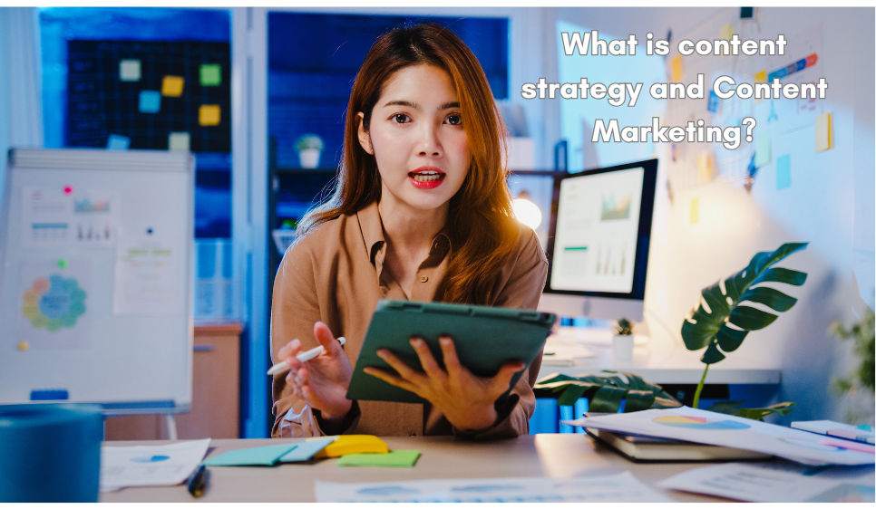 What is content strategy and Content Marketing (1)